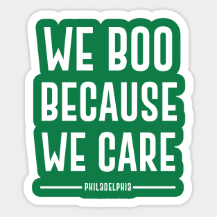 we boo because we care - philly Sticker